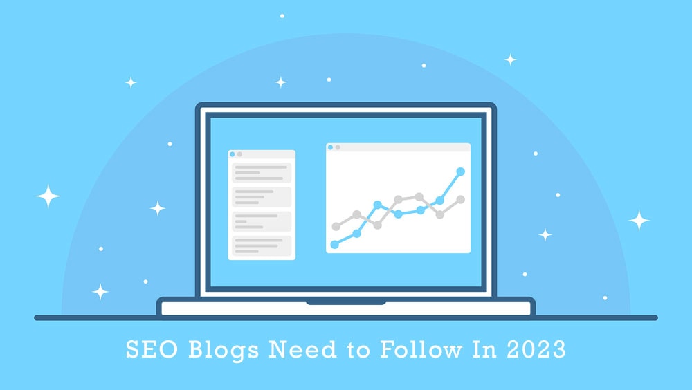 Seo Blogs That You Need To Follow In 2023